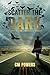 Scatter the Dark: A Christian Supernatural Thriller Novel