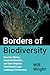 Borders of Biodiversity: Ho...