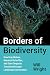 Borders of Biodiversity by Will Wright