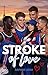 Stroke of Love
