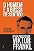 O homem e a busca de sentid...