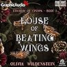 House of Beating Wings [Dramatized Adaptation] (The Kingdom of Crows, #1)