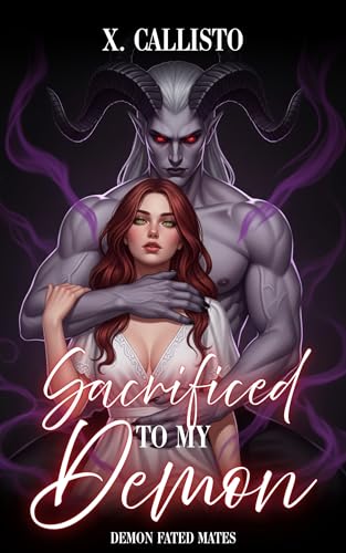 Sacrificed to my Demon: A Short and Spicy Demonic Romance (Demon Fated Mates)