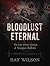 Bloodlust Eternal: The True...
