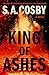 King of Ashes: A Novel