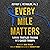 Every Mile Matters by Jeffrey L. Reynolds PhD