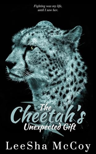 The Cheetah's Unexpected Gift: A Fast Paced, Fated-Mates Shifter Romance (Rival Shifter Elites Book 3)