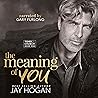 The Meaning of Yo...