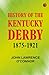 History of the Kentucky Derby 1875-1921 by John Lawrence O'Connor