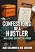 Confessions of a Hustler: H...