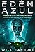Edén Azul by Will Canduri Edén Azul by Will Canduri