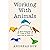 Working with Animals: The 5...