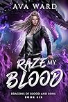 Raze My Blood: Dr...