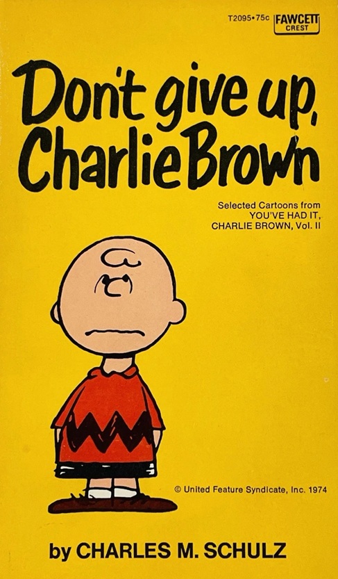 Don't Give Up, Charlie Brown (Paperback)