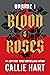 Blood & Roses Volume 1 by Callie Hart