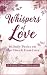 Whispers of Love by Dr. Shalonda "Treasure" Wil... Whispers of Love by Dr. Shalonda "Treasure" Wil...