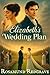 Elizabeth's Wedding Plan: A...