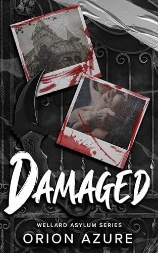 Damaged (Wellard Asylum)
