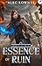 Essence of Ruin: A Progression Fantasy Adventure