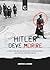 Hitler deve morire: la vera...