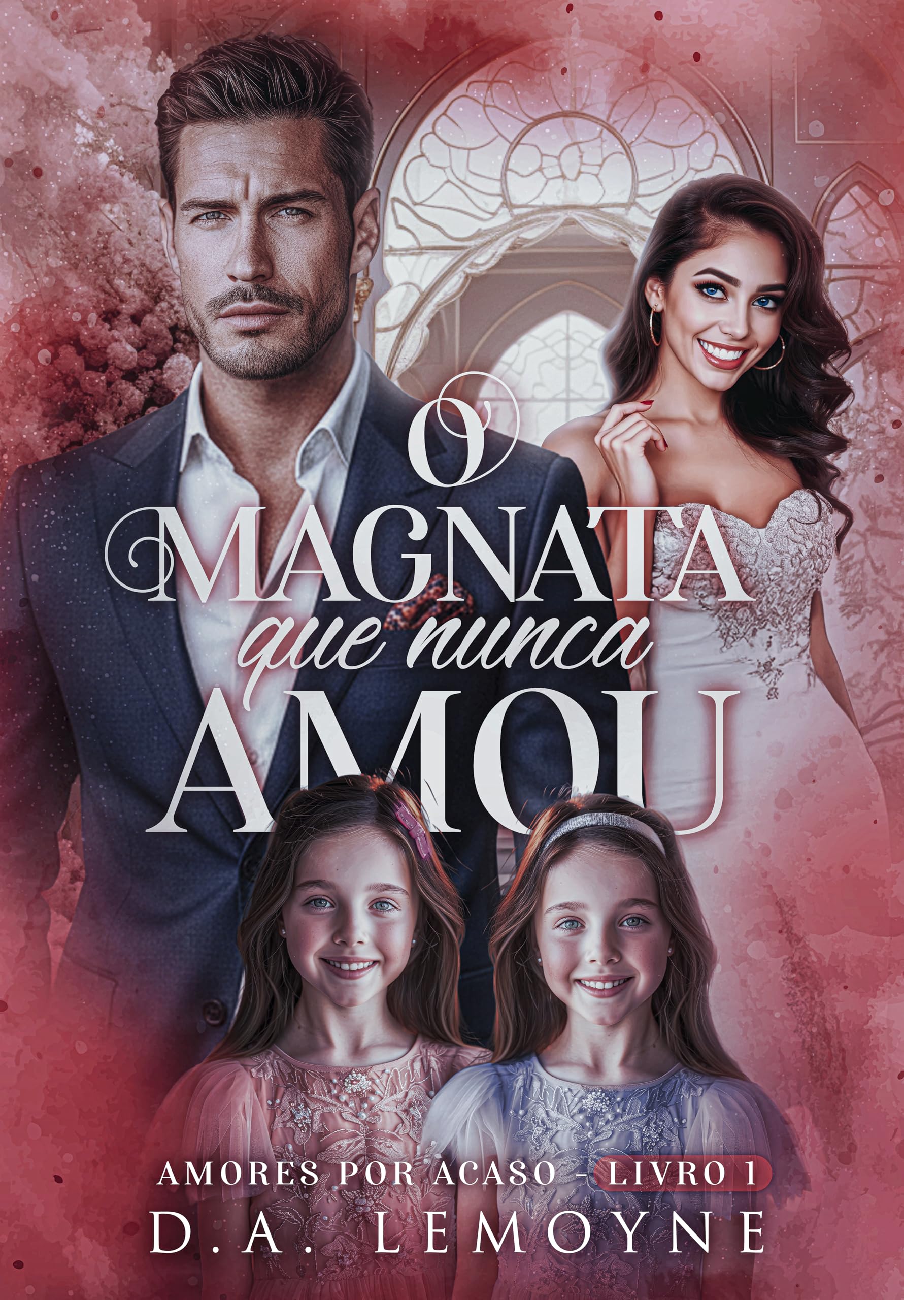 O magnata que nunca amou (Amores por acaso #1)