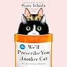 We'll Prescribe You Another Cat by Syou Ishida