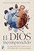 El dios incomprendido: El d...