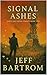 Signal Ashes (Ashes and Sig...