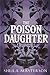 The Poison Daughter