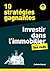 10 stratégies gagnantes - Investir dans l'Immobilier pour les Nuls