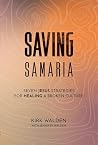 Saving Samaria: Seven Jesus Strategies for Healing a Broken Culture Book cover for Saving Samaria: Seven Jesus Strategies for Healing a Broken Culture