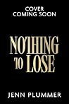 Nothing to Lose