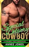 Special Delivery Cowboy: A Cowboy for Christmas