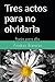 Tres actos para no olvidarl...