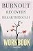 Burnout Recovery Breakthrou...