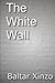 The White Wall