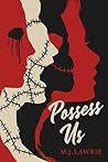 Possess Us: A Dar...
