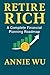 Retire Rich: A Complete Fin...