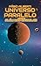 UNIVERSO PARALELO: Livro 2:...