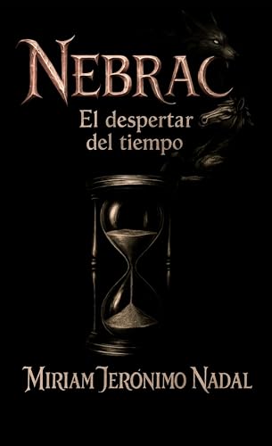 Nebrac. El despertar del tiempo. (Spanish Edition)