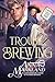 Trouble Brewing (Cotton Cops Mysteries Book 3)