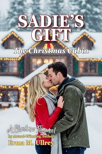 Sadie's Gift: The Christmas Cabin (Kindle Edition)