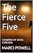 The Fierce Five: Complete U...