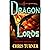 Dragon Lords: A Sword and Sorcery Adventure