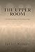 The Upper Room: The Secret Place of the Most High