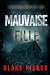 Mauvaise fille (Un thriller Miles Sterling du FBI — tome 1) (French Edition)