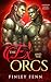 The Ex and the Orcs by Finley Fenn The Ex and the Orcs by Finley Fenn