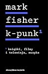 K-punk, tom 1: Ks...