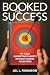 Booked for Success: How To ...