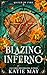 Blazing Inferno (Mated by Fire, #3)